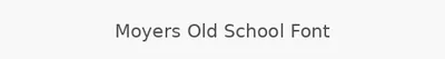 Moyers Old School Font