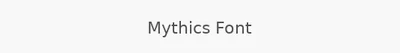 Mythics Font