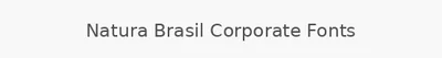 Natura Brasil Corporate Fonts