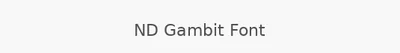 ND Gambit Font