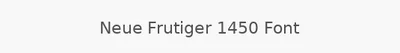 Neue Frutiger 1450 Font
