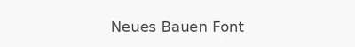 Neues Bauen Font
