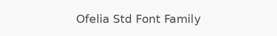 Ofelia Std Font Family