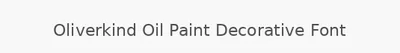 Oliverkind Oil Paint Decorative Font