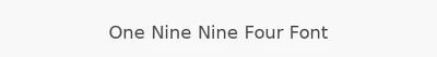 One Nine Nine Four Font