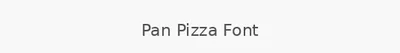Pan Pizza Font