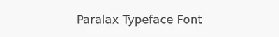 Paralax Typeface Font