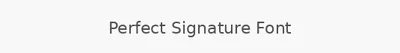 Perfect Signature Font