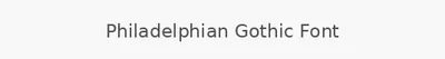 Philadelphian Gothic Font