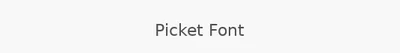 Picket Font