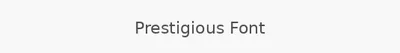 Prestigious Font