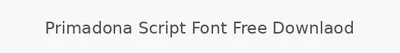Primadona Script Font Free Downlaod