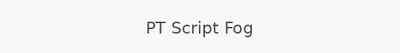 PT Script Fog