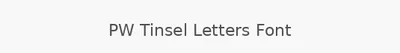 PW Tinsel Letters Font