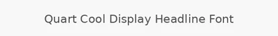 Quart Cool Display Headline Font