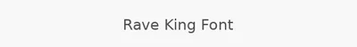 Rave King Font