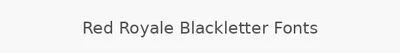 Red Royale Blackletter Fonts