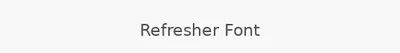 Refresher Font