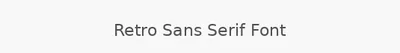 Retro Sans Serif Font