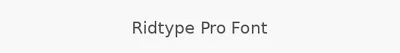 Ridtype Pro Font