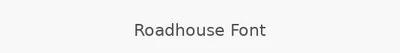 Roadhouse Font