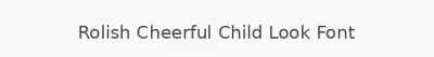 Rolish Cheerful Child Look Font