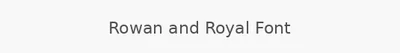 Rowan and Royal Font