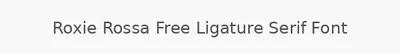 Roxie Rossa Free Ligature Serif Font