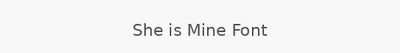 She is Mine Font