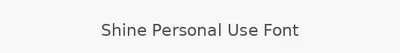 Shine Personal Use Font