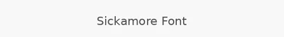 Sickamore Font