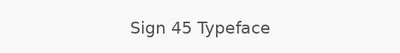 Sign 45 Typeface