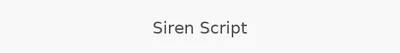 Siren Script