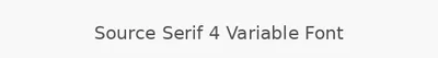 Source Serif 4 Variable Font