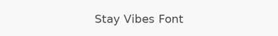 Stay Vibes Font