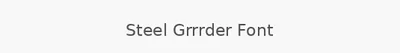 Steel Grrrder Font