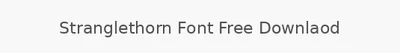 Stranglethorn Font Free Downlaod