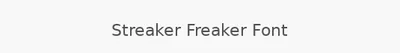 Streaker Freaker Font