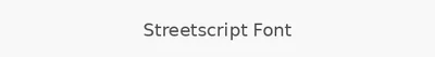 Streetscript Font