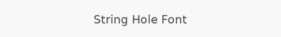 String Hole Font