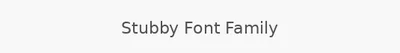 Stubby Font Family