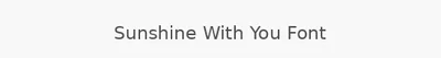 Sunshine With You Font