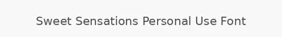 Sweet Sensations Personal Use Font