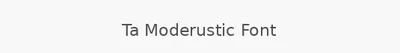 Ta Moderustic Font