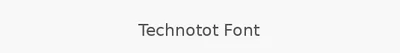 Technotot Font