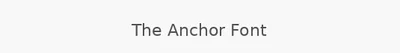 The Anchor Font