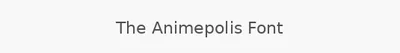 The Animepolis Font