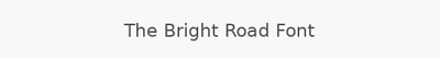 The Bright Road Font