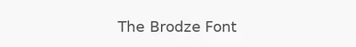 The Brodze Font