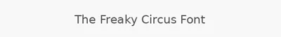 The Freaky Circus Font